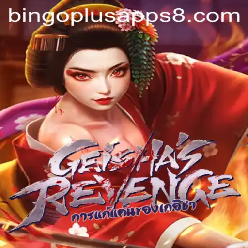 Exploring the Intricacies of GeishasRevenge and Bingoplus Apps