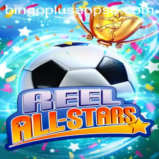 Explore ReelAllStars: A New Dimension in Gaming with BingoPlus Apps