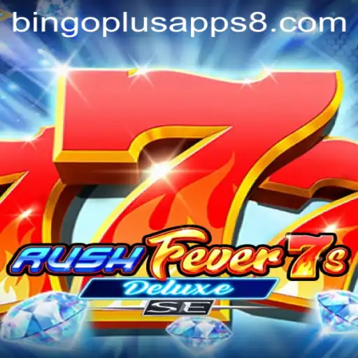 RushFever7sDeluxeSE: A New Thrill in the World of Bingoplus Apps