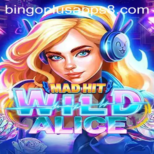 Explore the Thrilling World of MadHitWildAlice with BingoPlus Apps