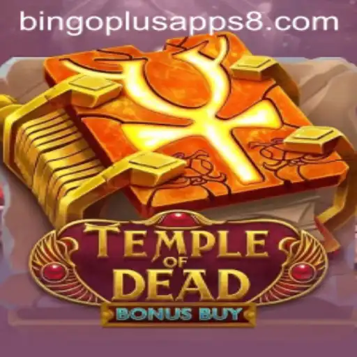 Unraveling the Mysteries of TempleofDeadBonusBuy in the BingoPlus Apps Ecosystem